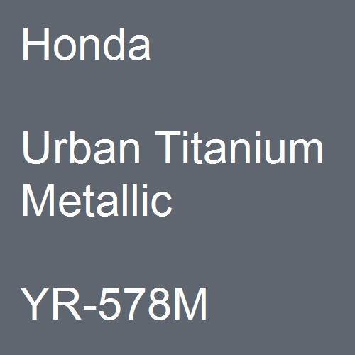 Honda, Urban Titanium Metallic, YR-578M.